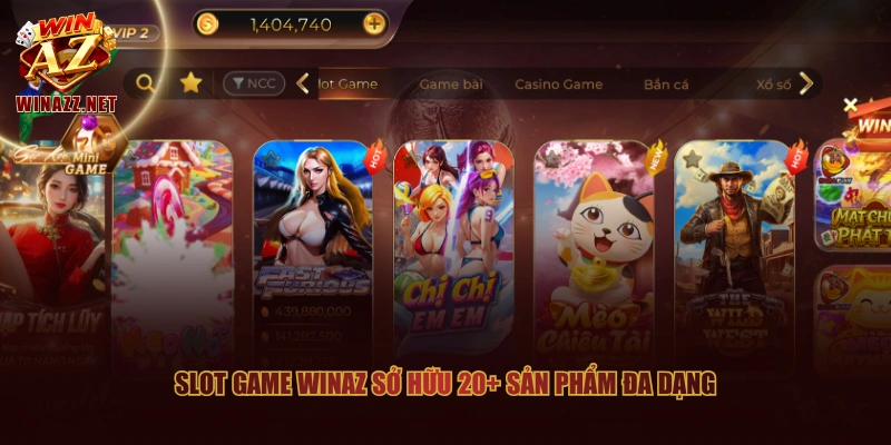 Slot Game WinAZ Săn Jackpot Tỷ Đồng Với 20+ Lựa Chọn 1 Slot Game WinAZ sở hữu 20+ sản phẩm đa dạng